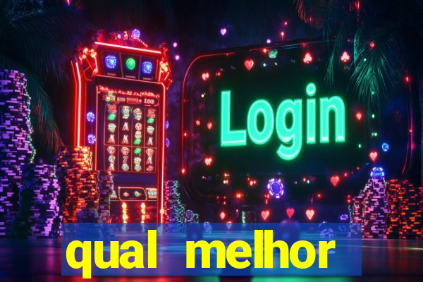 qual melhor plataforma para jogar e ganhar dinheiro