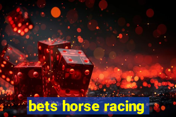 bets horse racing