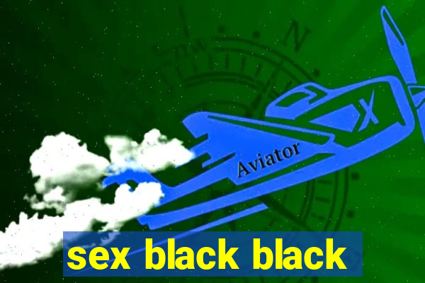 sex black black