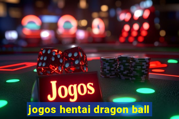 jogos hentai dragon ball