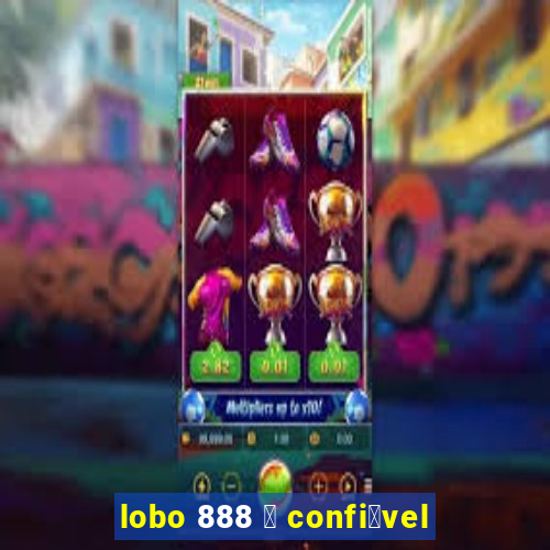 lobo 888 茅 confi谩vel