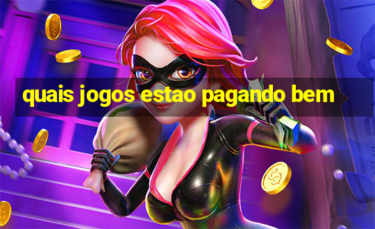 quais jogos estao pagando bem