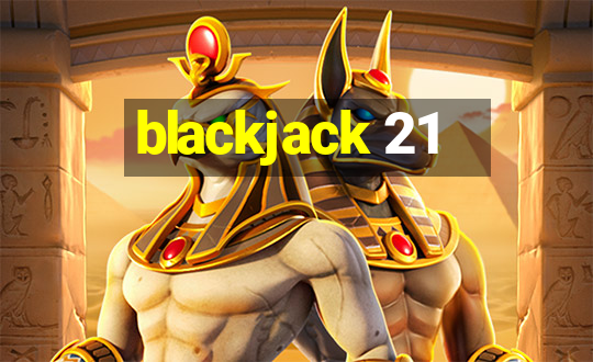 blackjack 21