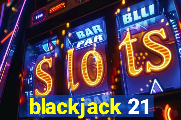 blackjack 21