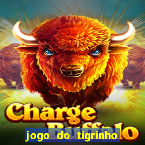 jogo do tigrinho é bom