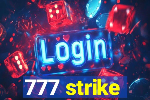 777 strike