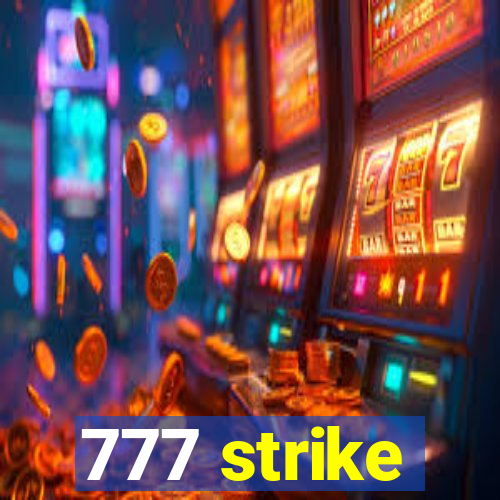 777 strike