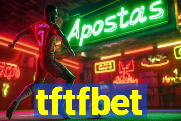 tftfbet