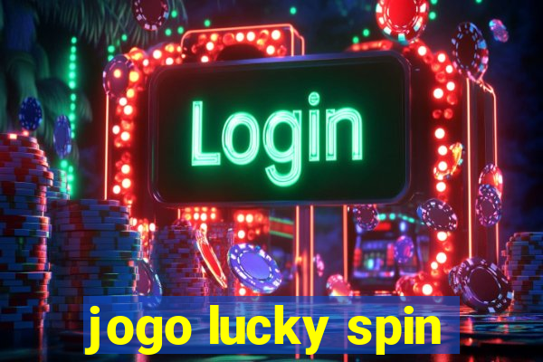 jogo lucky spin