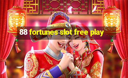 88 fortunes slot free play