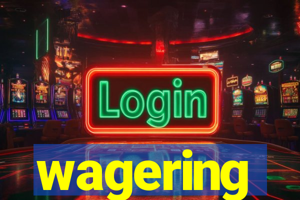 wagering