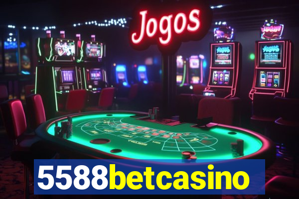 5588betcasino