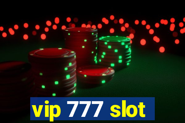 vip 777 slot