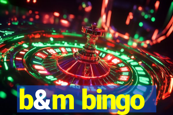 b&m bingo