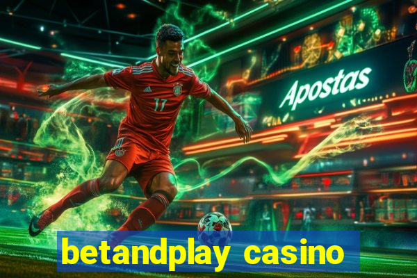 betandplay casino