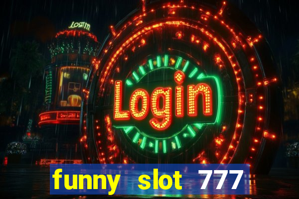 funny slot 777 machine jili