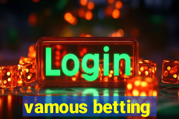 vamous betting