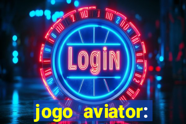 jogo aviator: casino slots