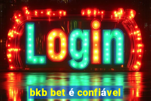 bkb bet é confiável