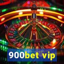 900bet vip