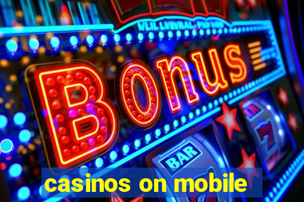 casinos on mobile