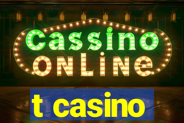 t casino