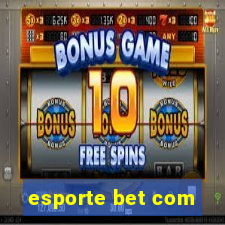 esporte bet com