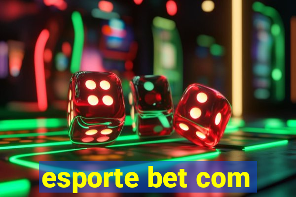 esporte bet com