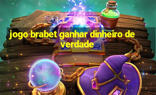 jogo brabet ganhar dinheiro de verdade