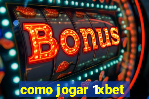 como jogar 1xbet