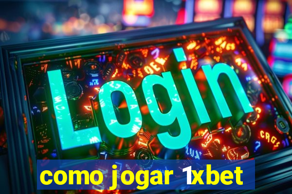 como jogar 1xbet