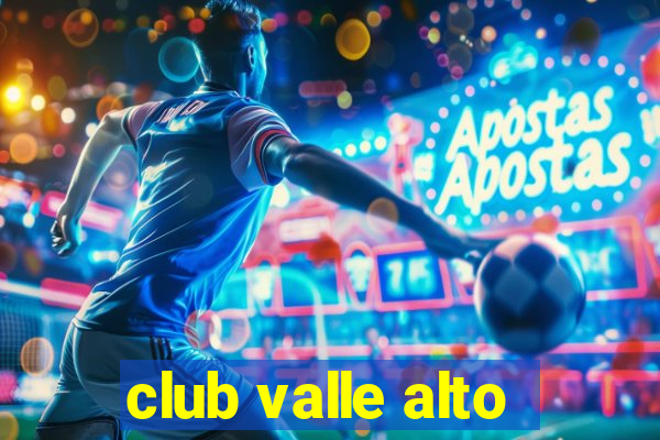 club valle alto