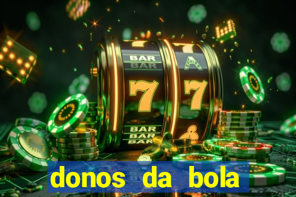 donos da bola apostas esportivas