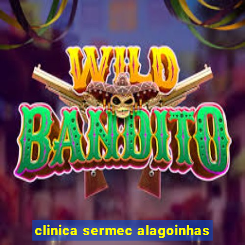 clinica sermec alagoinhas