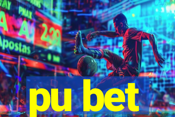 pu bet