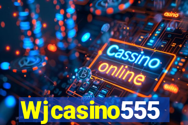 Wjcasino555