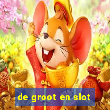 de groot en slot