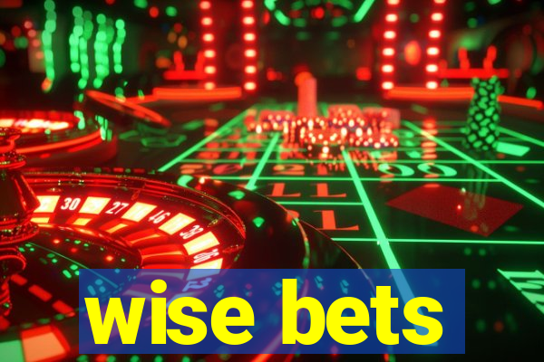 wise bets