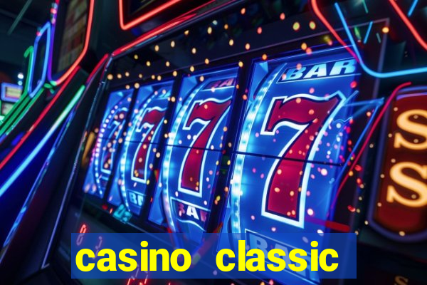 casino classic slots games n1nabp