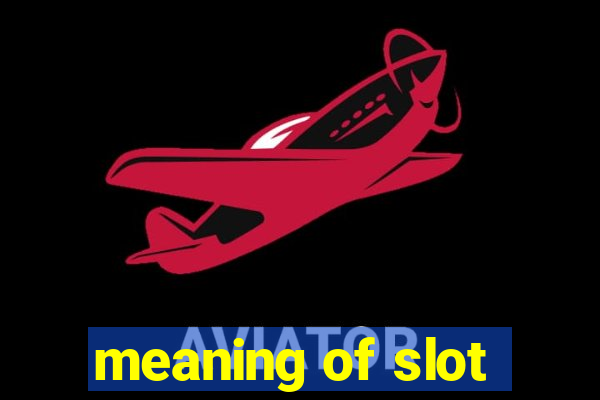 meaning of slot