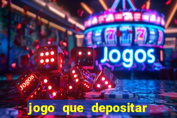 jogo que depositar 5 reais