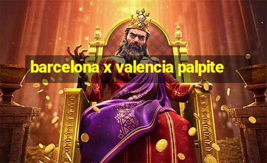 barcelona x valencia palpite