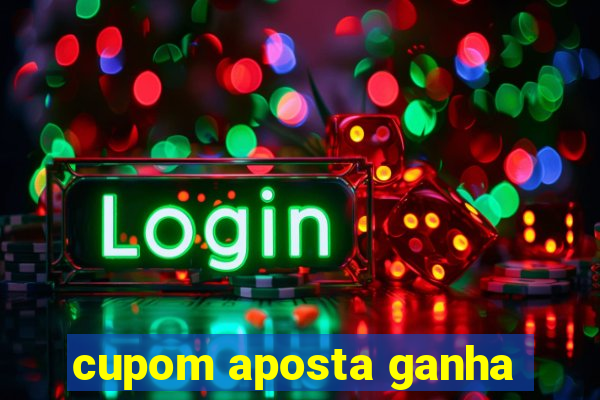 cupom aposta ganha