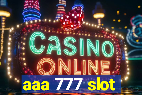 aaa 777 slot