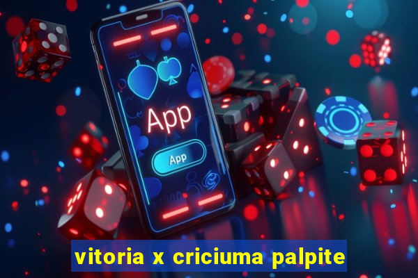 vitoria x criciuma palpite