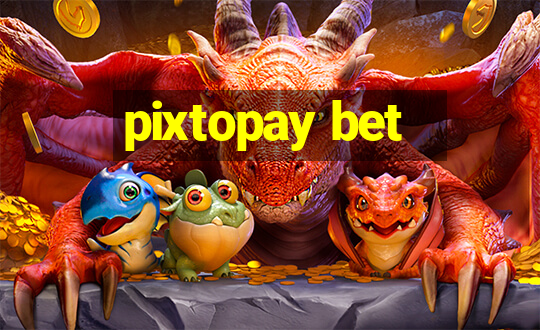 pixtopay bet