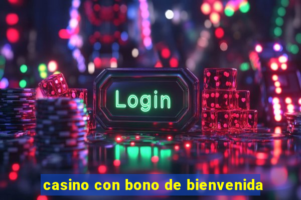 casino con bono de bienvenida