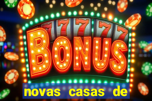 novas casas de apostas com b么nus