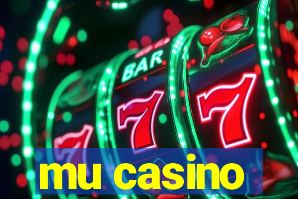 mu casino