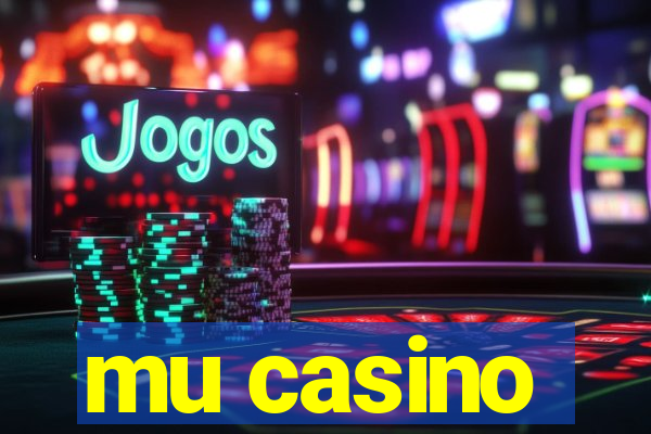 mu casino